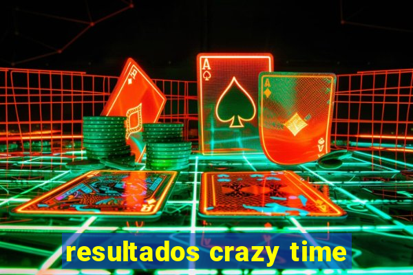 resultados crazy time